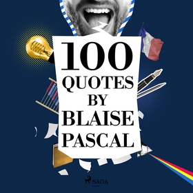 100 Quotes by Blaise Pascal (ljudbok) av Blaise