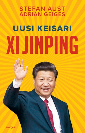 Uusi keisari Xi Jinping (e-bok) av Stefan Aust,