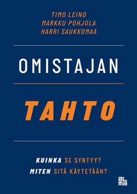 Omistajan tahto (e-bok) av Harri Saukkomaa, Tim