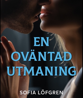 En oväntad utmaning (e-bok) av Sofia X Löfgren,