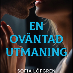 En oväntad utmaning (ljudbok) av Sofia X Löfgre