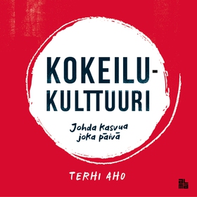 Kokeilukulttuuri (ljudbok) av Terhi Aho