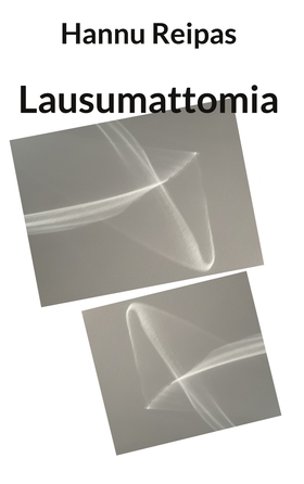Lausumattomia (e-bok) av Hannu Reipas