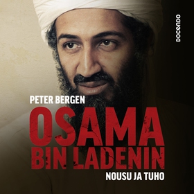 Osama bin Ladenin nousu ja tuho (ljudbok) av Pe