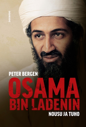 Osama bin Ladenin nousu ja tuho (e-bok) av Pete