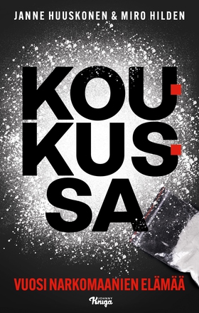Koukussa (e-bok) av Janne Huuskonen
