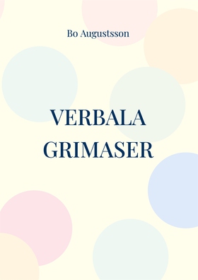 Verbala grimaser (e-bok) av Bo Augustsson