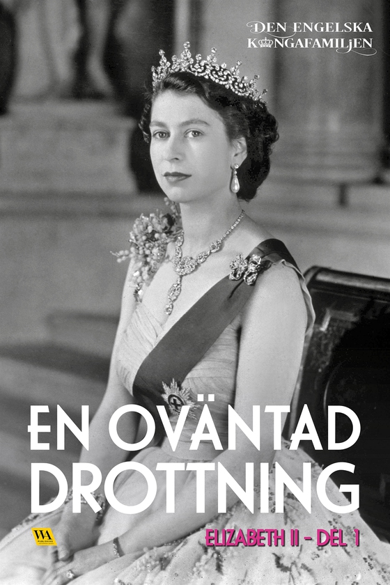 Elizabeth del 1 – En oväntad drottning