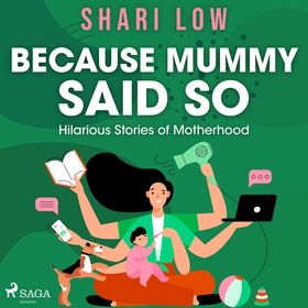 Because Mummy Said So (ljudbok) av Shari Low