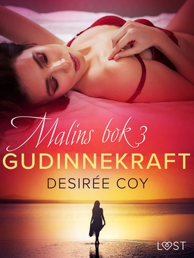 Gudinnekraft - Malins bok 3 (e-bok) av Desirée 