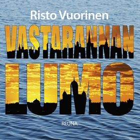 Vastarannan lumo (ljudbok) av Risto Vuorinen