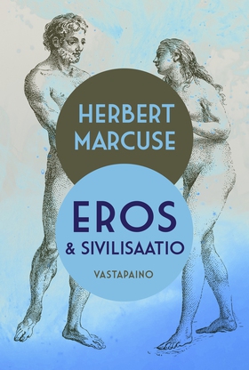 Eros ja sivilisaatio (e-bok) av Herbert Marcuse