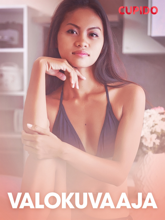 Valokuvaaja – eroottinen novelli (e-bok) av Cupido