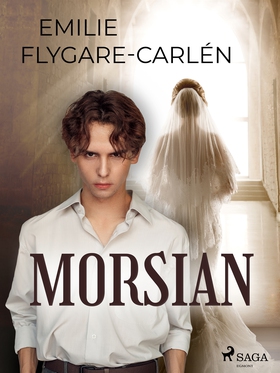 Morsian (e-bok) av Emilie Flygare-Carlén