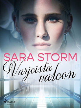 Varjoista valoon (e-bok) av Sara Storm