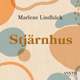 Stjärnhus (ljudbok) av Marlene Lindbäck