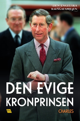 Charles – Den evige kronprinsen (e-bok) av Rakk