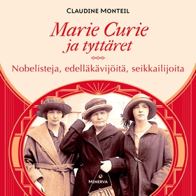 Marie Curie ja tyttäret (ljudbok) av Claudine M