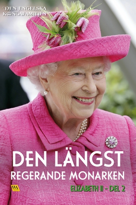 Elizabeth del 2 – Den längst regerande monarken