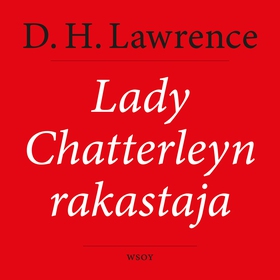 Lady Chatterleyn rakastaja (ljudbok) av D. H. L