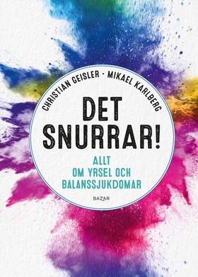 Det snurrar! : allt om yrsel och balanssjukdoma