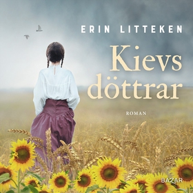Kievs döttrar (ljudbok) av Erin Litteken