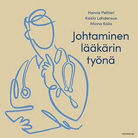 Johtaminen lääkärin työnä (ljudbok) av Hanna Pe