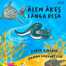 Ålen Åkes långa resa (ljudbok) av Karin Askerin