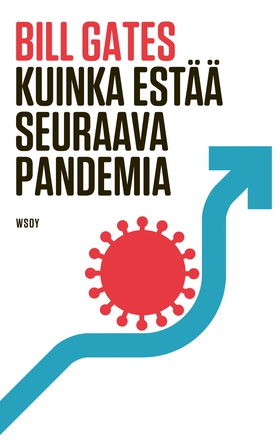 Kuinka estää seuraava pandemia (e-bok) av Bill 