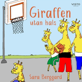 Giraffen utan hals (ljudbok) av Sara Berggard