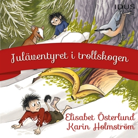 Juläventyret i Trollskogen (ljudbok) av Elisabe