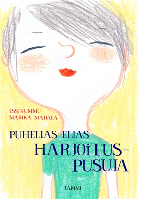 Puhelias Elias. Harjoituspusuja (e-bok) av Essi