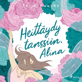 Heittäydy tanssiin, Alina (ljudbok) av Teija Hu