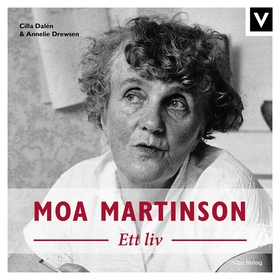 Moa Martinson - Ett liv (ljudbok) av Annelie Dr