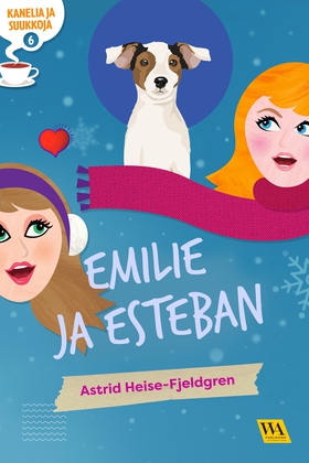 Kanelia ja suukkoja 6: Emilie ja Esteban (e-bok