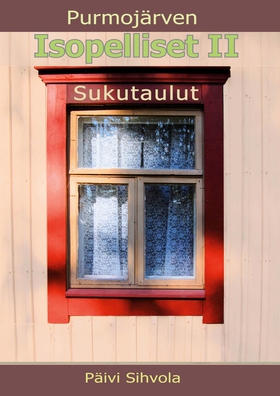 Purmojärven Isopelliset II: Sukutaulut (e-bok) 