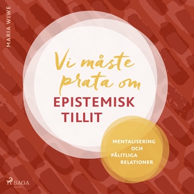 Vi måste prata om epistemisk tillit (ljudbok) a