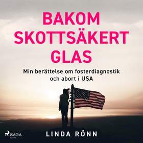 Bakom skottsäkert glas (ljudbok) av Linda Rönn