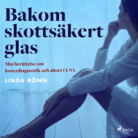 Bakom skottsäkert glas (ljudbok) av Linda Rönn