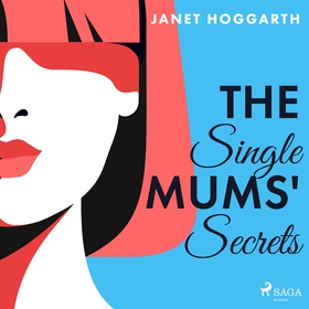 The Single Mums' Secrets (ljudbok) av Janet Hog