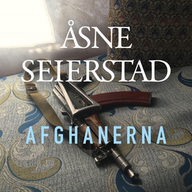 Afghanerna (ljudbok) av Åsne Seierstad