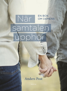 När samtalen upphör : en bok om demens (e-bok) 