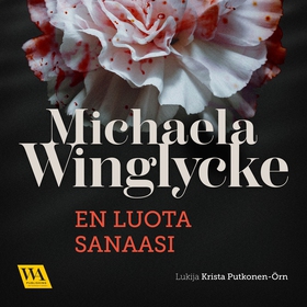 En luota sanaasi (ljudbok) av Michaela Winglyck