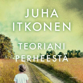 Teoriani perheestä (ljudbok) av Juha Itkonen
