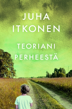 Teoriani perheestä (e-bok) av Juha Itkonen