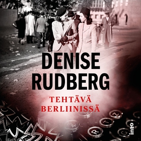 Tehtävä Berliinissä (ljudbok) av Denise Rudberg