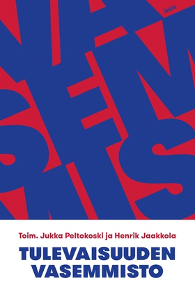 Tulevaisuuden vasemmisto (e-bok) av Jukka Pelto