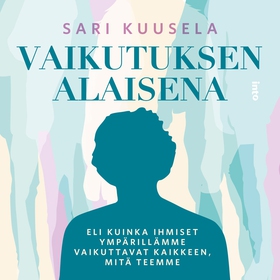 Vaikutuksen alaisena (ljudbok) av Sari Kuusela