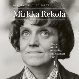 Mirkka Rekola I (ljudbok) av Jonimatti Joutsijä