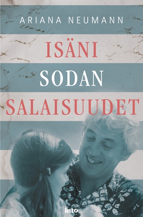 Isäni sodan salaisuudet (e-bok) av Ariana Neuma